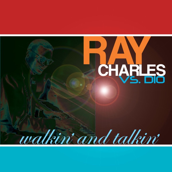 Walkin' and Talkin' - EP - Ray Charles & Dio