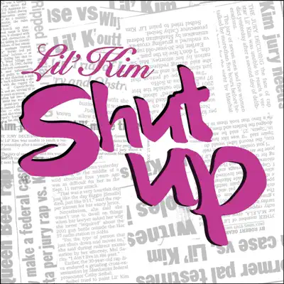 Shut Up - Single - Lil' Kim