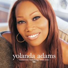 Someone Watching Over You (Album Version) Yolanda Adams