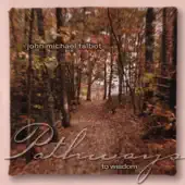Listen to Pathways to Wisdom by John Michael Talbot