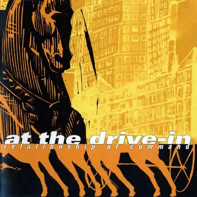 Relationship of Command - At The Drive-In