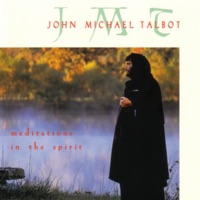 John Michael Talbot - I Lift Up My Eyes