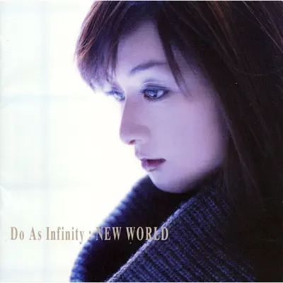 Ascolta 'New World' di Do As Infinity