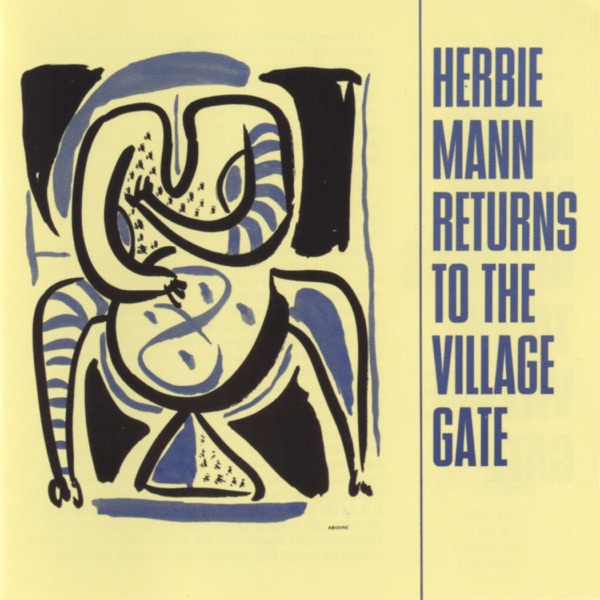 Herbie Mann Returns to the Village Gate