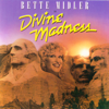 Divine Madness (Live) - Bette Midler