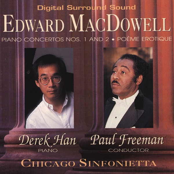Обложка альбома «Edward MacDowell Piano Concertos Nos. 1 And 2 - Poème Erotique» — Derek Han