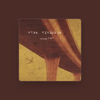 Listen to Ryan Ferguson, watch music videos, read bio, see tour dates & more!