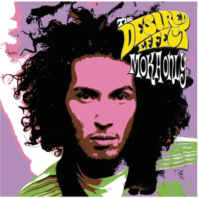The Desired Effect with Bonus Tracks - Moka Only The Desired Effect with Bonus Tracks - Moka Only