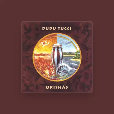 Listen to Dudu Tucci, watch music videos, read bio, see tour dates & more!