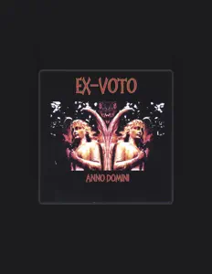 Ex-VoToを聴いたり、ミュージックビデオを鑑賞したり、経歴やツアー日程などを確認したりしましょう！