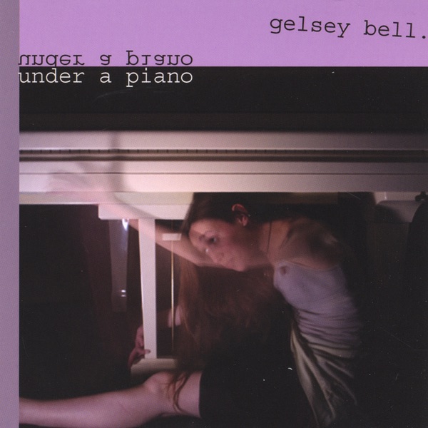 Обложка альбома «under a piano» — Gelsey Bell
