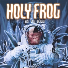 Holy Frog - More Than A Nickel