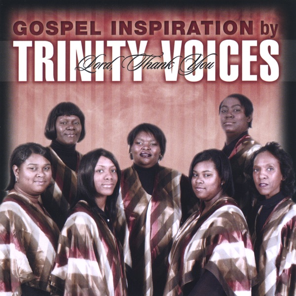 Gospel Inspiration By Trinity Voices (Lord Thank You)