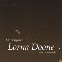 Lorna Doone The Soundtrack - Mari Iijima