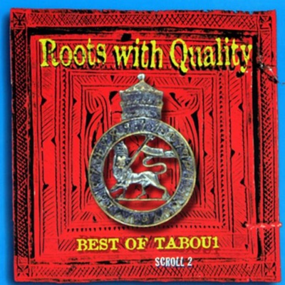 Roots With Quality Best of Tabou1, Scroll 2