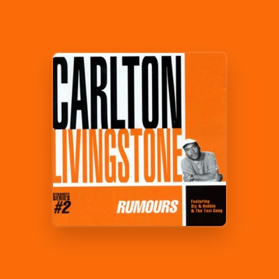 Listen to Carlton Livingstone, watch music videos, read bio, see tour dates & more!