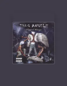 Thug Angelzを聴いたり、ミュージックビデオを鑑賞したり、経歴やツアー日程などを確認したりしましょう！