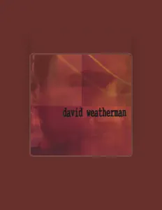 Posłuchaj wykonawcy David Weatherman, obejrzyj teledyski, przeczytaj biografię, zobacz daty tras koncertowych i nie tylko!
