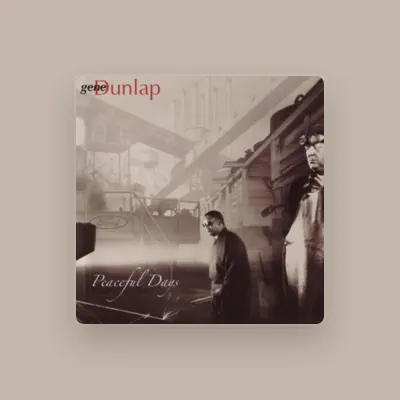 Listen to Gene Dunlap, watch music videos, read bio, see tour dates & more!