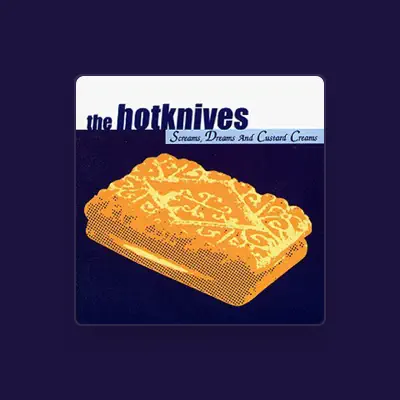 Listen to The Hotknives, watch music videos, read bio, see tour dates & more!