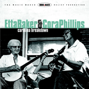 Carolina Breakdown - Etta Baker & Cora Phillips
