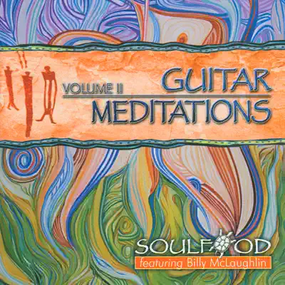 聆聽 Soulfood featuring Billy McLaughlin 的「Guitar Meditations, Vol. 2 (Featuring Billy McLaughlin)」