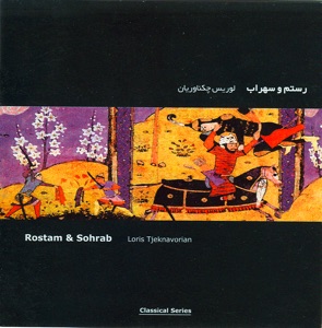 Tjeknavorian: Rostam & Sohrab