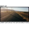 Best of Larry Gatlin & the Gatlin Brothers