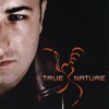 TRUE NATURE