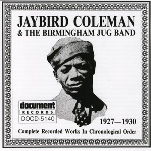 Jaybird Coleman & the Birmingham Jug Band (1927-1930)