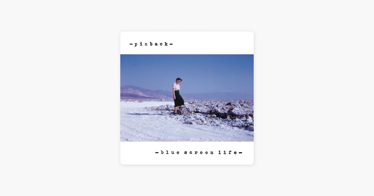 Blue Screen Life - Album by Pinback - Apple Music