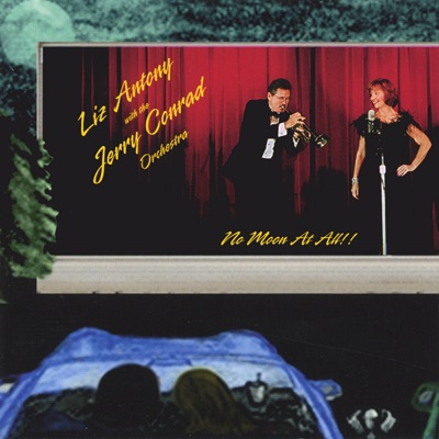 Puttin' On The Ritz - Liz Antony & The Jerry Conrad Orchestra