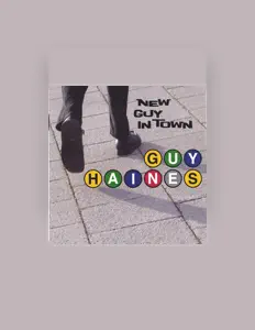 Guy Hainesを聴いたり、ミュージックビデオを鑑賞したり、経歴やツアー日程などを確認したりしましょう！