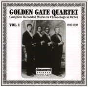 Golden Gate Quartet Vol. 1 (1937-1938) - The Golden Gate Jubilee Quartet