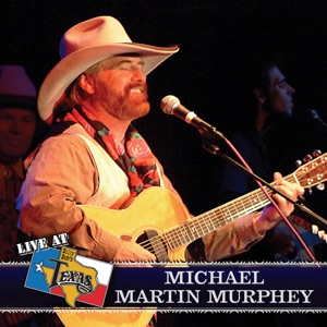 Live At Billy Bob's Texas: Michael Martin Murphey
