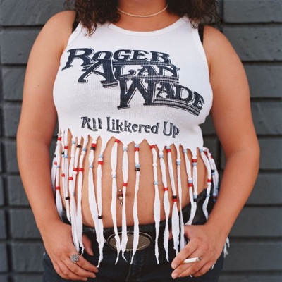 Roger Alan Wade - If You're Gonna Be Dumb, You Gotta Be Tough