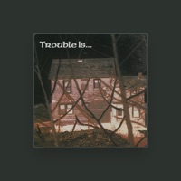 Trouble Is..