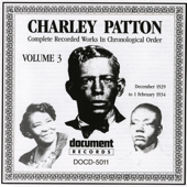 Charley Patton, Vol. 3 (1929-1934)