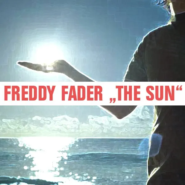 The Sun — Freddy Fader