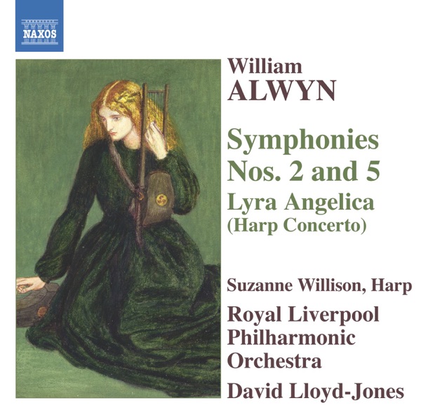 Alwyn: Symphonies Nos. 2 and 5 - Lyra Angelica