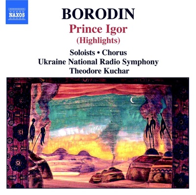 Borodin: Prince Igor (Highlights) - In the Steppes of Central Asia