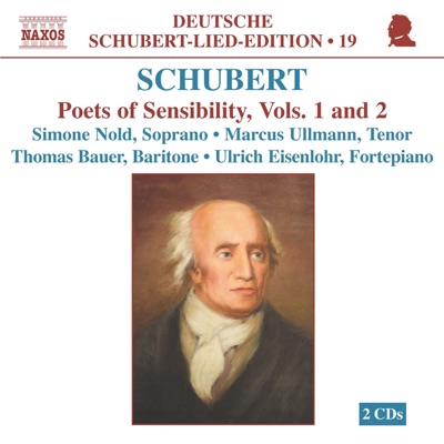Schubert: Lied Edition 19 - Poets of Sensibility, Vols. 1 & 2