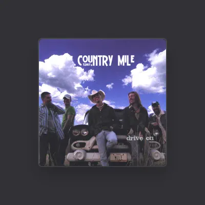 Listen to Country Mile, watch music videos, read bio, see tour dates & more!
