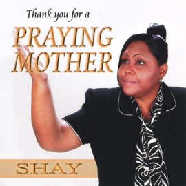 Thank You for a Praying Mother Shay