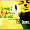 Always Kill Your Darlings