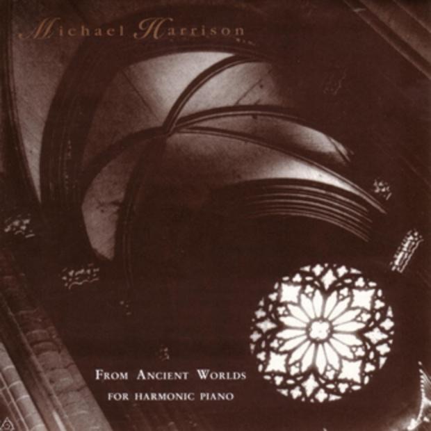 From Ancient Worlds - For Harmonic Piano