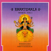 Cover art for Bhaktimala - Shakti, Vol. 1 by Pandit Bhimsen Joshi & Shruti Sadolikar