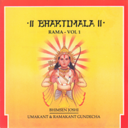 Bhaktimala - Rama, Vol. 1 - Pandit Bhimsen Joshi & The Gundecha Brothers