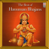 The Best of Hanuman Bhajans - The Gundecha Brothers, Pandit Jasraj & Rajan & Sajan Mishra