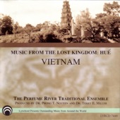 The Perfume River Traditional Ensemble - Ma Vu / Du Xuan